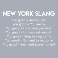 Funny Joke New York Slang You Good T Shirt T Shirt Tank Dress | Artistshot