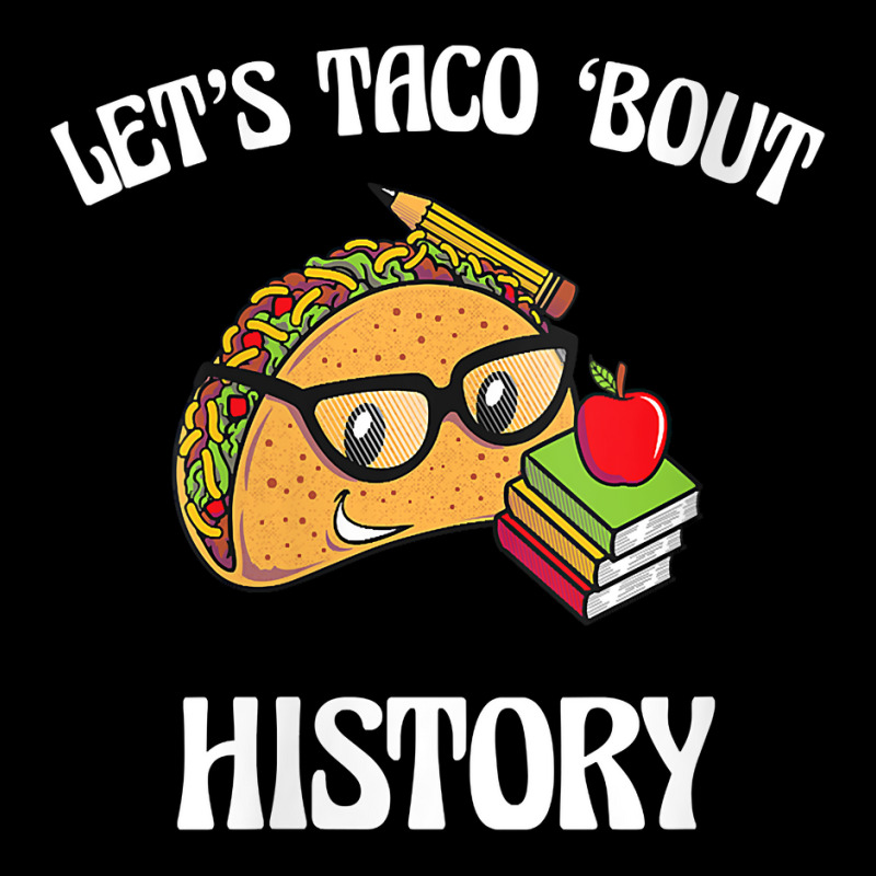 Womens Lets Taco Bout History Funny Food Humor Foodie Historian Pun V Pocket T-shirt | Artistshot