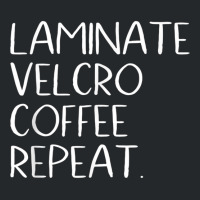 Laminate Velcro Coffee Repeat Funny Special Education Shirt Crewneck Sweatshirt | Artistshot