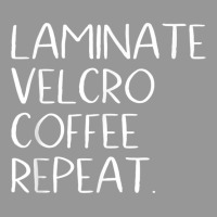 Laminate Velcro Coffee Repeat Funny Special Education Shirt Women's V-neck T-shirt | Artistshot