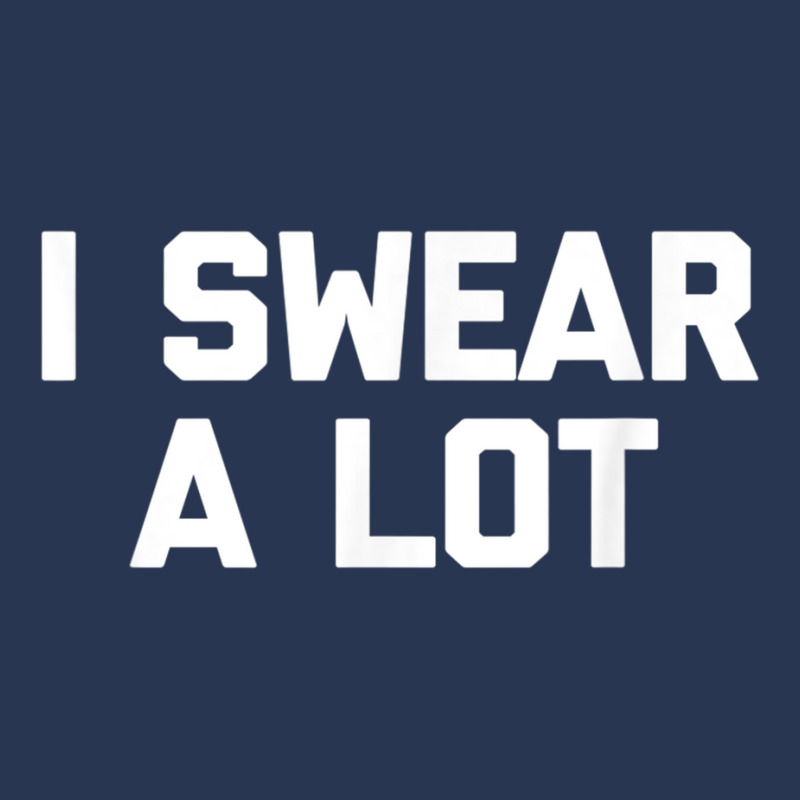 I Swear A Lot T Shirt Funny Saying Sarcastic Novelty Humor Men Denim Jacket | Artistshot