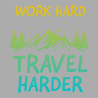 Traveling T  Shirt Work Hard Travel Harder T  Shirt (4) Men's T-shirt Pajama Set | Artistshot