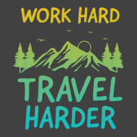 Traveling T  Shirt Work Hard Travel Harder T  Shirt (4) Vintage T-shirt | Artistshot