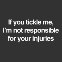 If You Tickle Me Not Responsible For Your Injuries T Shirt Baby Bodysuit | Artistshot