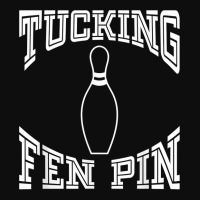 Tucking Fen Pin Funny Bowling Shirt League T Shirt Ten Pin Crop Top | Artistshot