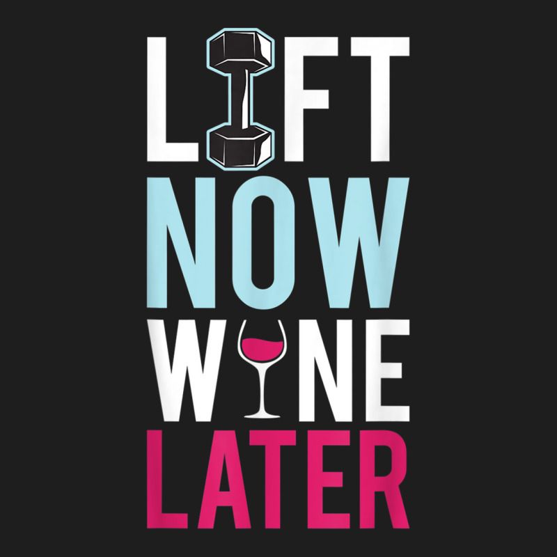 Lift & Wine Shirt Funny Work Out, Cross Train, Fitness Shirt Classic T-shirt by cm-arts | Artistshot