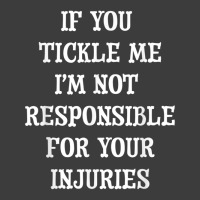 If You Tickle Me I'm Not Responsible For Your Injuries Shirt Men's Polo Shirt | Artistshot