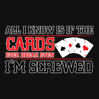 If The Cards Break Even Im Screwed Poker Texas Holdem Omaha Baby Bibs | Artistshot