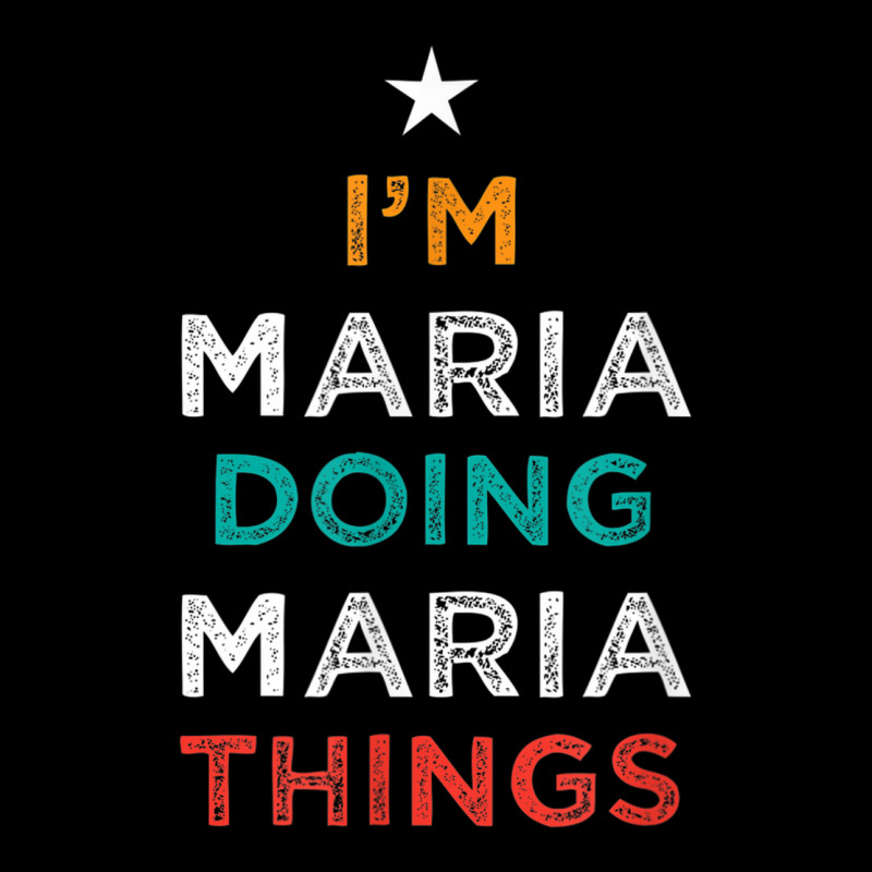 I'm Doing Maria Things Funny Name Humor Nickname Sarcastic Toddler Sweatshirt by Blimpie | Artistshot