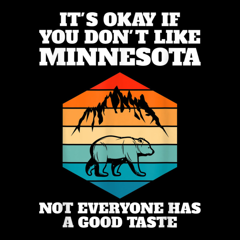 It's Okay You Like Minnesota Minnesota State Minnesota Baby Tee | Artistshot