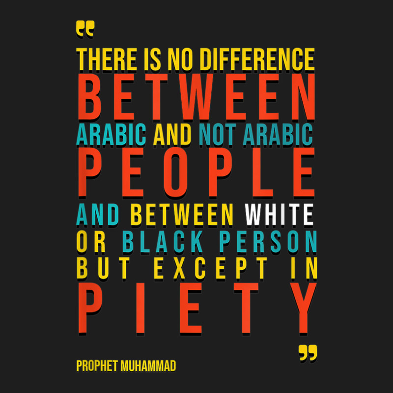 Equality Anti Racism Prophet Muhammad Speech Classic T-shirt by Fly | Artistshot