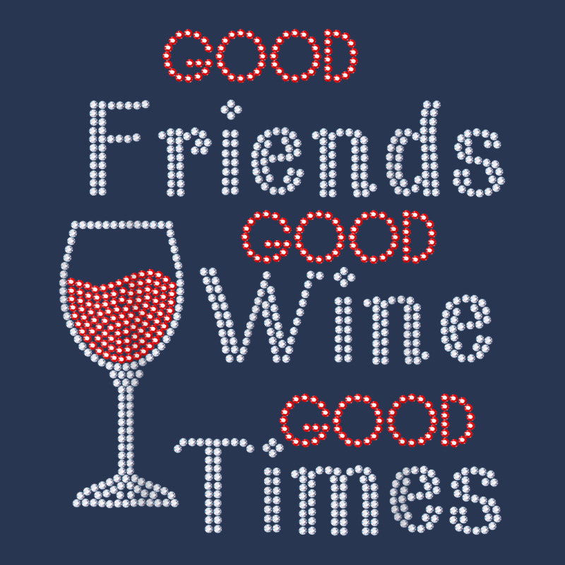 Good Friends Good Wine Good Times Bling Rhinestone T Shirt Ladies Denim Jacket by cm-arts | Artistshot