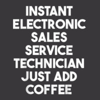 Instant Electronic Sales Service Technician Just Add Coffee Ladies Curvy T-shirt | Artistshot