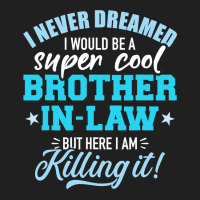 I Never Dreamed I Would Be A Super Cool Brotherinlaw Ladies Polo Shirt | Artistshot