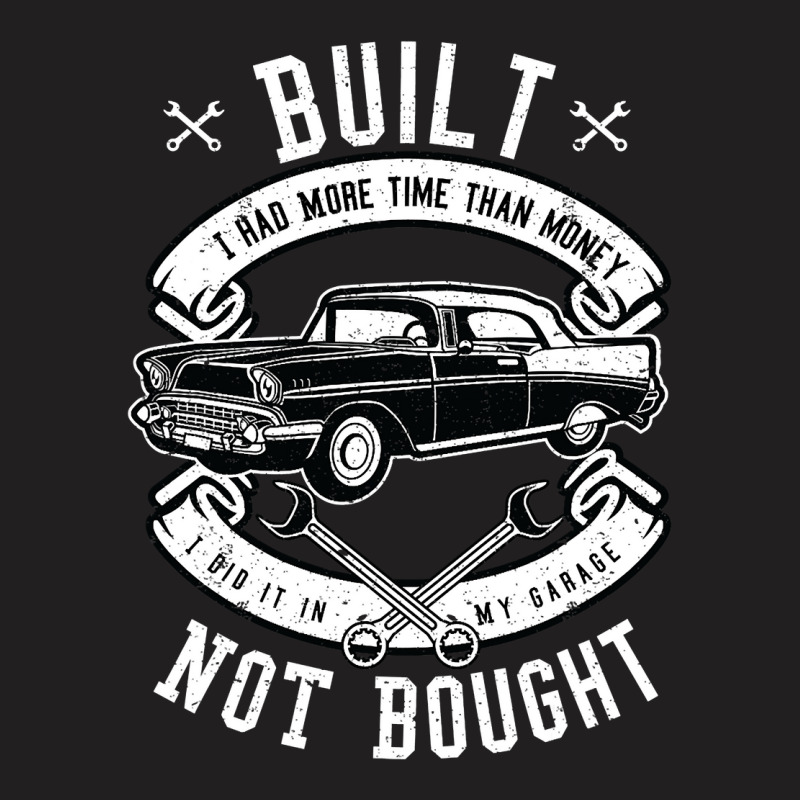 Built Not Bought   More Time Than Money T Shirt T-Shirt by Tisha Brown | Artistshot