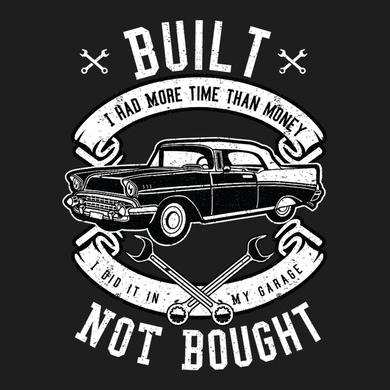 Built Not Bought   More Time Than Money T Shirt Classic T-shirt by Tisha Brown | Artistshot