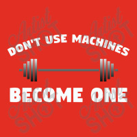 Don't Use Machines   Become One  Become A Machine Baby Bibs | Artistshot