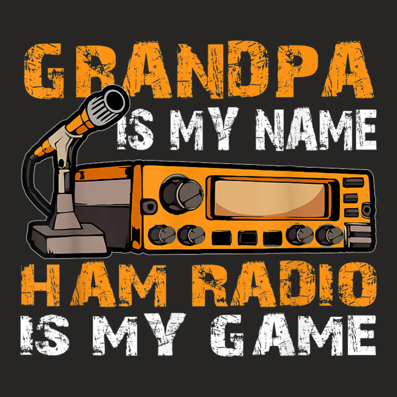 Grandpa Is My Name Ham Radio Is My Game Amateur Ham Radio Ladies Fitted T-Shirt by Swiss | Artistshot