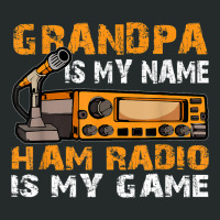 Grandpa Is My Name Ham Radio Is My Game Amateur Ham Radio Women's Triblend Scoop T-shirt | Artistshot