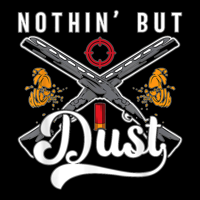 Nothin' But Dust Clay Target Shooting Sporting Clay Shooting T Shirt V-neck Tee | Artistshot