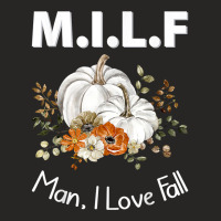 Milf Man I Love Fall Funny Seasonal Pumpkin Autumn T Shirt Ladies Fitted T-shirt | Artistshot