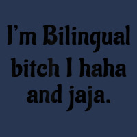 I'm Bilingual Bitch I Haha And Jaja T Shirt Ladies Denim Jacket | Artistshot