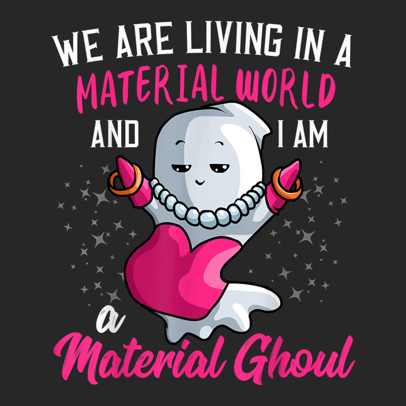 I Am A Material Ghoul Funny Ghost Halloween For Girls Women T Shirt Men's T-shirt Pajama Set by cm-arts | Artistshot