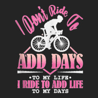 I Don't Ride To Add Days To My Life I Ride   Bicycle Cycling Tank Top 3/4 Sleeve Shirt | Artistshot