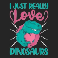 I Just Really Love Dinosaurs Unisex Hoodie | Artistshot