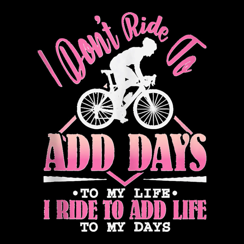 I Don't Ride To Add Days To My Life I Ride   Bicycle Cycling Tank Top Kids Cap | Artistshot