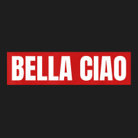 Bella Ciao Tshirt For Casa Song Lovers  Men Women Tshirt T Shirt Classic T-shirt | Artistshot