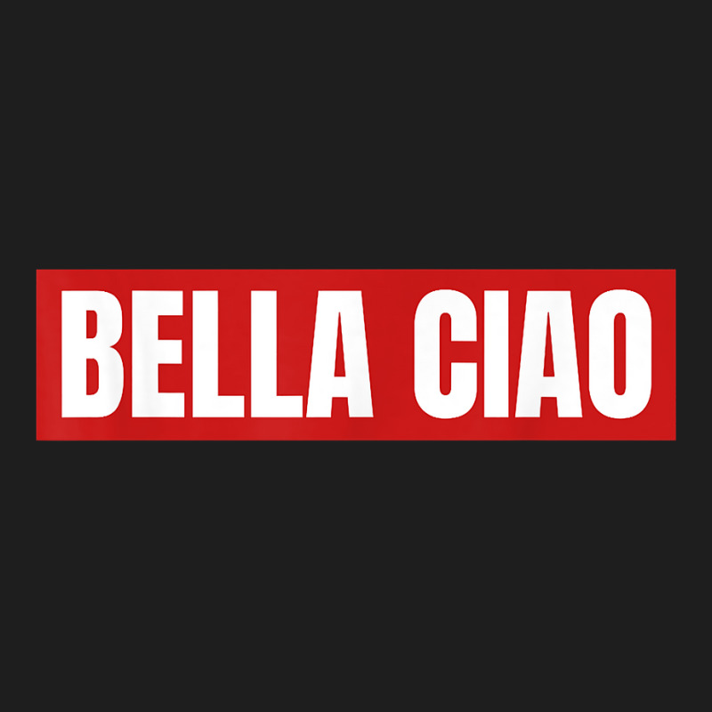 Bella Ciao Tshirt For Casa Song Lovers  Men Women Tshirt T Shirt Classic T-shirt | Artistshot