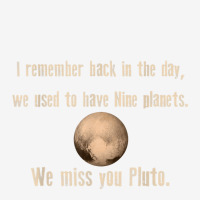 I Remember Back In The Day.....nine Planets. Pluto T Shirt Adjustable Cap | Artistshot