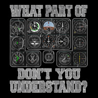 What Part Of Don't You Understand Funny Pilot Design T Shirt Pocket T-shirt | Artistshot