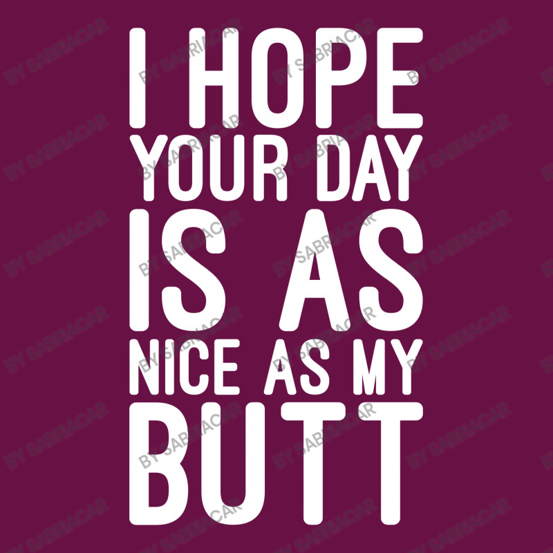 I Hope Your Day Is As Nice As My Butt Landscape Canvas Print | Artistshot