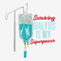 Surviving Dialysis Is My Superpower I Dialysis Patient T Shirt Baby Bibs | Artistshot