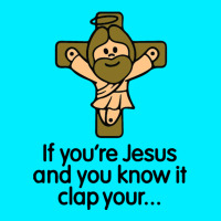 If You're Jesus And You Know It Clap Your Hands Portrait Canvas Print | Artistshot