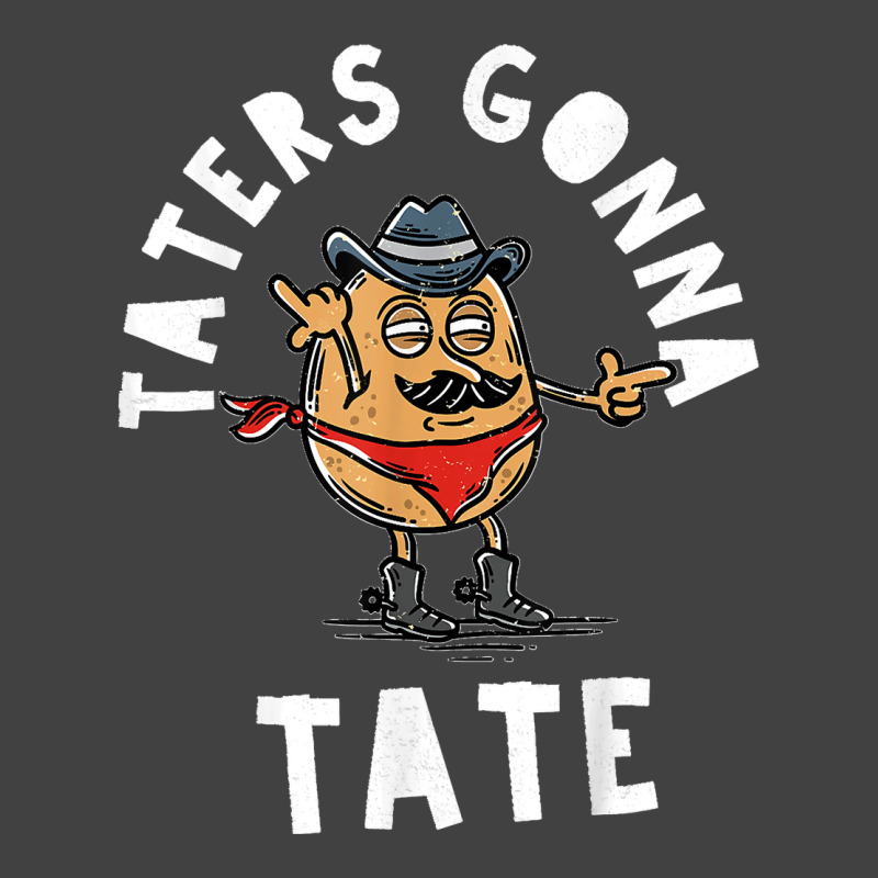 Mustache Cowboy Potato Taters Gonna Tate Funny Tate Tot Food T Shirt C Vintage T-shirt | Artistshot