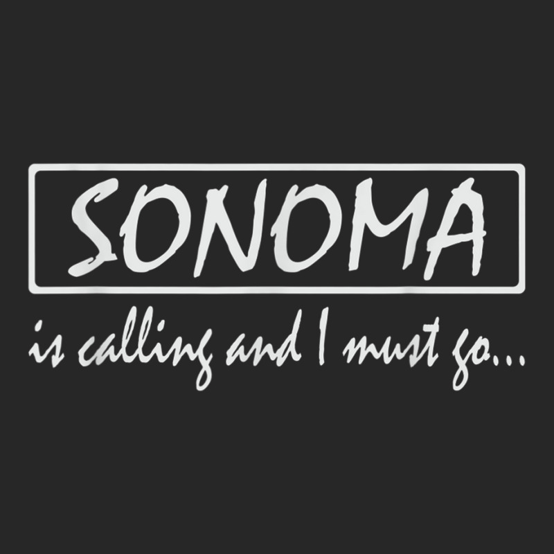 Sonoma Is Calling And I Must Go Funny California, Usa T Shirt Women's Pajamas Set by cm-arts | Artistshot