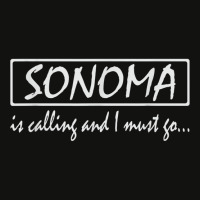 Sonoma Is Calling And I Must Go Funny California, Usa T Shirt Scorecard Crop Tee | Artistshot