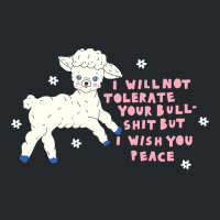 I Will Not Tolerate Your Bull Shit But I Wish You Peace Crewneck Sweatshirt | Artistshot