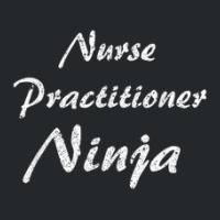 Nurse Practitioner Tshirt Job Occupation Funny Work Title Crewneck Sweatshirt | Artistshot