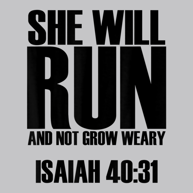 She Will Run And Not Grow Weary   Bible Verse Quote T Shirt Baby Bodysuit | Artistshot