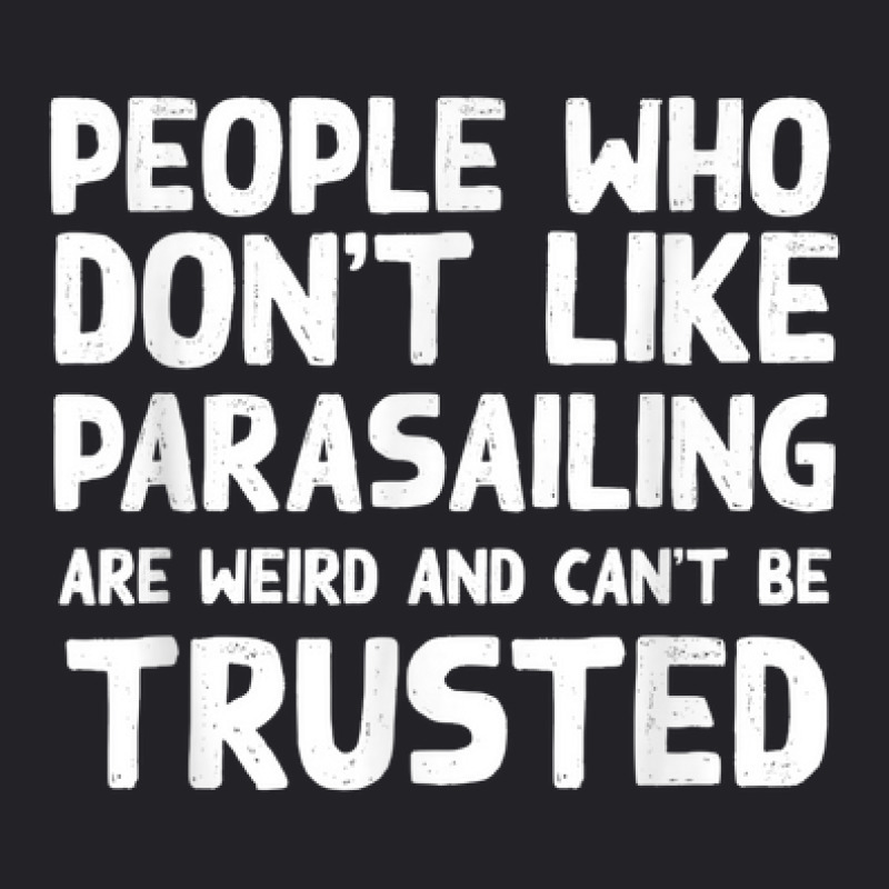 People Who Don't Like Parasailing Funny Parasailer Humor Youth Tee by Fly | Artistshot