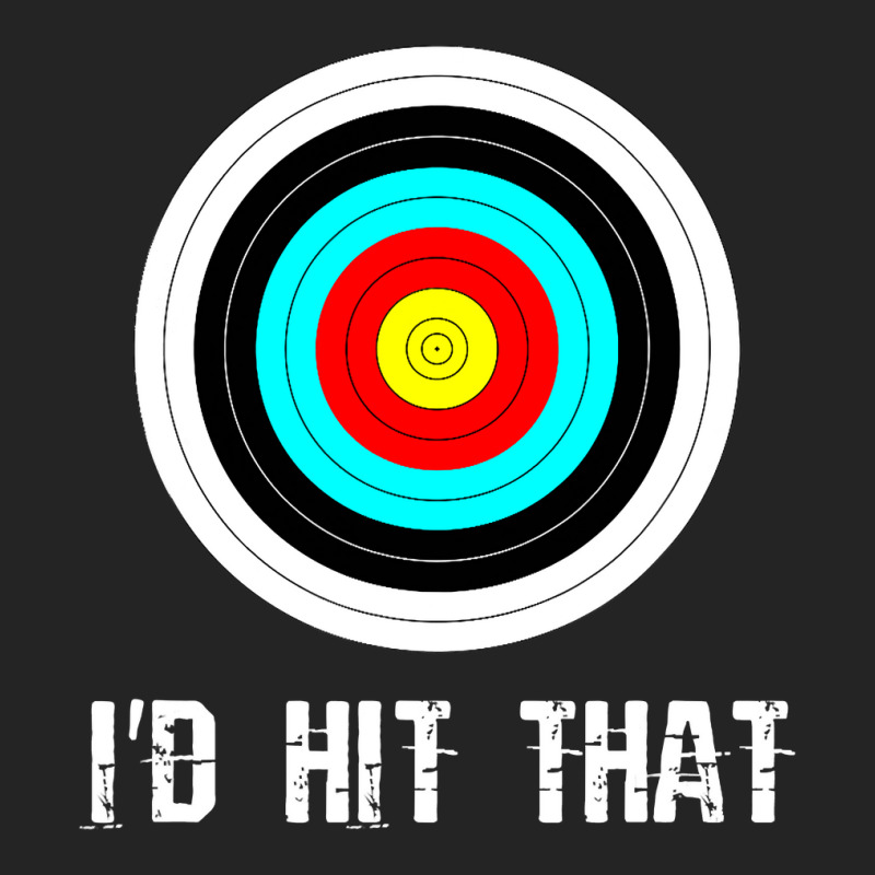 I'd Hit That Archery Shooting Target Funny 3/4 Sleeve Shirt | Artistshot