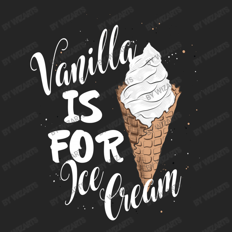 Vanilla Is For Ice Cream Unisex Hoodie | Artistshot