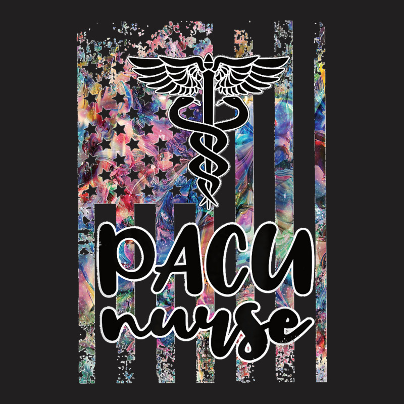 Pacu Nurse Us Flag Post Anesthesia Care Unit T Shirt T-shirt | Artistshot