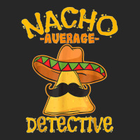 Nacho Average Detective Investigator Informer Cinco De Mayo T Shirt Women's Pajamas Set | Artistshot