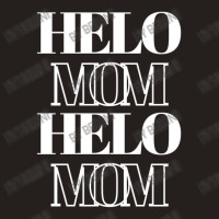 Helo Mom Tank Top | Artistshot