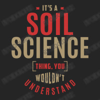 It's A Soil Science Thing Unisex Hoodie | Artistshot